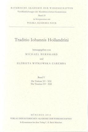 Traditio Iohannis Hollandrini. Band V: Die Traktate XV - XXI/The Treatises XV - XXI