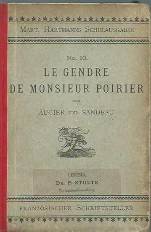 Immagine del venditore per Gendre de Monsieur Poirier. Mit Einleitung und Anmerkungen. Herausgegeben von J. Maehly. (= Martin Hartmanns Schulausgaben franz�sischer Schriftsteller, No. 10). 2 Teile. venduto da Antiquariat Carl Wegner