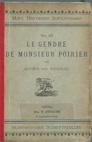 Seller image for Gendre de Monsieur Poirier. Mit Einleitung und Anmerkungen. Herausgegeben von J. Maehly. (= Martin Hartmanns Schulausgaben franzsischer Schriftsteller, No. 10). 2 Teile. for sale by Antiquariat Carl Wegner