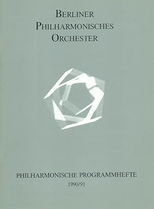 Berliner Philharmonisches Orchester. Philharmonische Programmhefte 1990/91. Mit Programm zum 5. K...