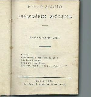 Bild des Verkufers fr Ausgewhlte Schriften. Siebenzehnter Theil: Prolog / Agathokles, Tirann von Syrakus / Die Verklrungen / Der Pascha von Buda / Florette, oder die erste Liebe Heinrichs IV. zum Verkauf von Antiquariat Carl Wegner