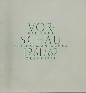 Berliner Philharmonisches Orchester. Vorschau 1961/62 (Abonnementskonzerte Reihe A, B und C sowie...