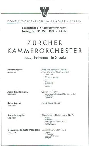 Seller image for Programmzettel zum Konzert des Zrcher Kammerorchesters im Konzertsaal der Hochschule fr Musik am 30. Mrz 1962. Dirigent: Leitung: Edmond de Stoutz. Programm: Henry Purcell, Jean Ph. Rameau, Bela Bartok, J. Haydn, Giovanni Battista Pergolesi. Konzert-Direktion Hans Adler, Berlin. for sale by Antiquariat Carl Wegner