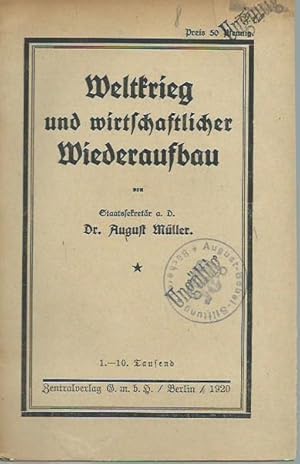 Imagen del vendedor de Weltkrieg und wirtschaftlicher Wiederaufbau. a la venta por Antiquariat Carl Wegner