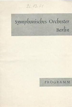 Programmheft zu dem Konzert des Symphonischen Orchesters Berlin am 26. Dezember 1968. Sonderkonze...