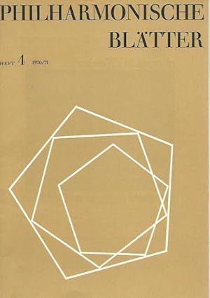 Philharmonische Blätter. Heft 4 1970/71. Mit Einleger: Programm zum 3. Konzert 'Musik des 20.Jahr...