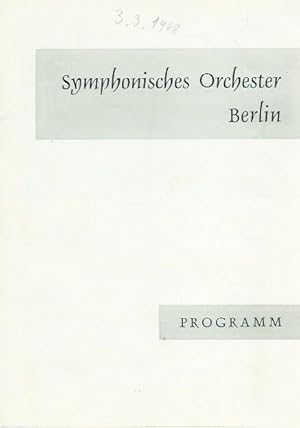 Programmheft zu dem Konzert des Symphonischen Orchesters Berlin am 3. März 1968. 4. Abonnementsko...