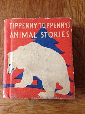 Tippenny-Tuppenny's Animal stories