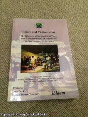 Power and Victimization - The Rhetoric of Sociopolitical Power and Representations of Victimhood ...