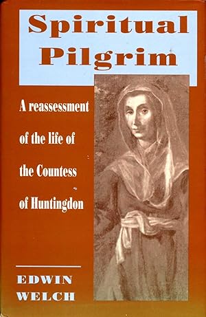 Bild des Verkufers fr Spiritual Pilgrim : A Reassessment of the Life of the Countess of Huntingdon zum Verkauf von Pendleburys - the bookshop in the hills