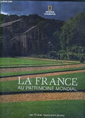 Image du vendeur pour LA FRANCE AU PATRIMOINE MONDIAL - LES 28 SITES INSCRITS PAR L'UNESCO. mis en vente par Le-Livre