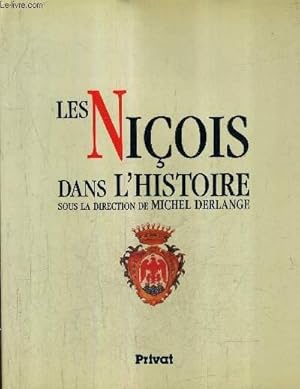 Immagine del venditore per LES NICOIS DANS L'HISTOIRE / COLLECTION LES HOMMES DANS L'HISTOIRE. venduto da Le-Livre