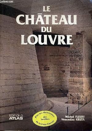 Bild des Verkufers fr LE CHATEAU DU LOUVRE. zum Verkauf von Le-Livre