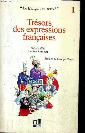 Image du vendeur pour TRESORS DES EXPRESSIONS FRANCAISES / COLLECTION LE FRANCE RETROUVE N1. mis en vente par Le-Livre