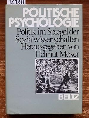 Politische Psychologie. Politik im Spiegel der Sozialwissenschaften. Ergebnisse einer Hamburger R...