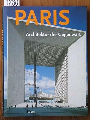 Paris. Architektur der Gegenwart.