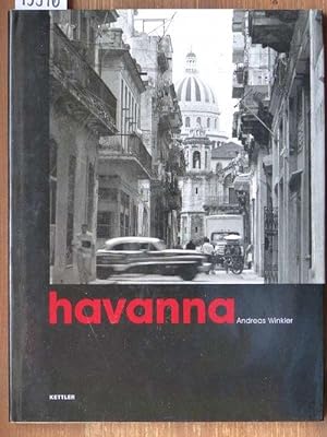 Havanna. 90 Fotografien, ausgesucht u. mit einem Text "Havannas Räume in Fotografien von Andreas ...