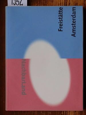 Freistätte Amsterdam. ([Katalog zur] Ausstellung im Rahmen des Schwerpunktprojektes 1995/1996 des...