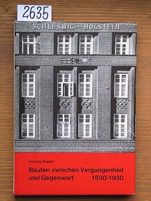 Bauten in Schleswig-Holstein zwischen Vergangenheit und Gegenwart (1830-1930).