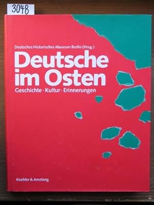 Deutsche im Osten. Geschichte, Kultur, Erinnerungen. Hrsg.: Deutsches Historisches Museum Berlin.