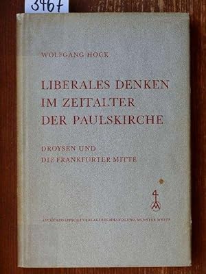 Seller image for Liberales Denken im Zeitalter der Paulskirche. Droysen und die Frankfurter Mitte. for sale by Michael Fehlauer - Antiquariat