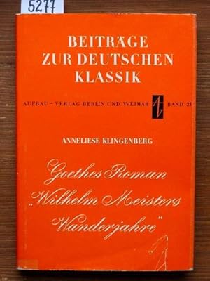 Goethes Roman "Wilhelm Meisters Wanderjahre oder die Entsagenden". Quellen und Komposition.