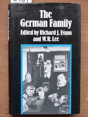 Bild des Verkufers fr The German Family. Essays on the social history of the family in nineteenth- and twentieth-century Germany. Ed. by Richard J. Evans and W[illiam] R[obert] Lee. zum Verkauf von Michael Fehlauer - Antiquariat