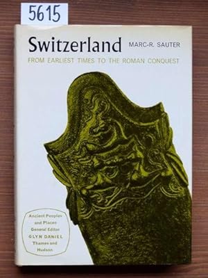 Switzerland from earliest times to the Roman conquest.