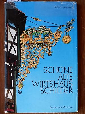 Bild des Verkufers fr Schne alte Wirtshausschilder. Zeichen guter Gastlichkeit. zum Verkauf von Michael Fehlauer - Antiquariat