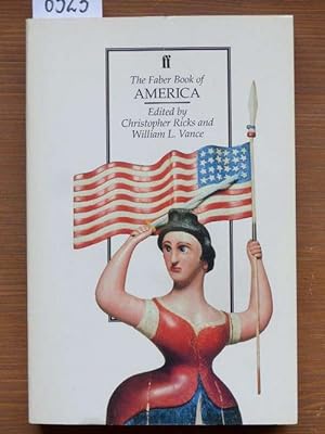 Bild des Verkufers fr The Faber Book of America. Ed. by Christopher Ricks and William L. Vance. zum Verkauf von Michael Fehlauer - Antiquariat