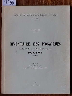 Bild des Verkufers fr Inventaire des mosaiques. Feuille no. 57 de l'Atlas Archeologique: Sousse. Pref. de H. H. Abdul-Wahab. [Ed.:] Institut National d'Archeologie et Arts, Tunis. zum Verkauf von Michael Fehlauer - Antiquariat