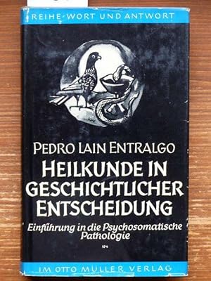 Heilkunde in geschichtlicher Entscheidung (Introducción histórica al estudio de la patología psic...