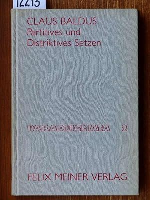 Bild des Verkufers fr Partitives und distriktives Setzen. Eine symbolische Konstruktion der Thetik in Fichtes Wissenschaftslehre von 1794/95. zum Verkauf von Michael Fehlauer - Antiquariat