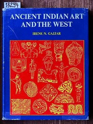 Bild des Verkufers fr Ancient Indian Art and the West. A study of parallels, continuity and symbolism from proto-historic to early Buddhist times. Pref. by William H. McNeill. zum Verkauf von Michael Fehlauer - Antiquariat