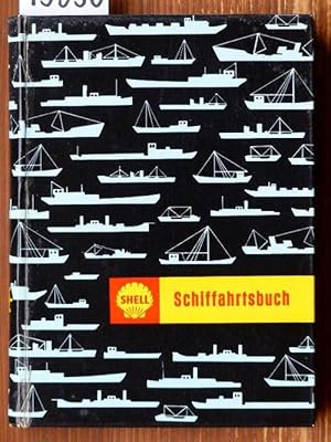 Shell Schiffahrtsbuch für Binnenschiffahrt, Küstenschiffahrt und Seefischerei. Hrsg.: Deutsche Sh...