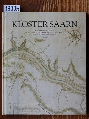 Seller image for Kloster Saarn. Zur Restaurierung der ehemaligen Zisterzienserinnenabtei in Mlheim an der Ruhr 1979-1989. for sale by Michael Fehlauer - Antiquariat