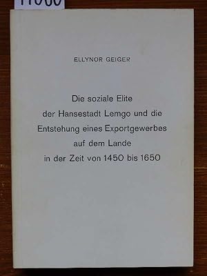 Die soziale Elite der Hansestadt Lemgo und die Entstehung eines Exportgewerbes auf dem Lande in d...