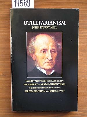 Image du vendeur pour Utilitarianism. On Liberty. Essay on Bentham. Together with selected writings of Jeremy Bentham and John Austin. Ed. with an introd. by Mary Warnock. mis en vente par Michael Fehlauer - Antiquariat