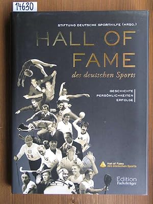 Bild des Verkufers fr Hall of Fame des deutschen Sports. Geschichte, Persnlichkeiten, Erfolge. Hrsg.: Stiftung Deutsche Sporthilfe. zum Verkauf von Michael Fehlauer - Antiquariat