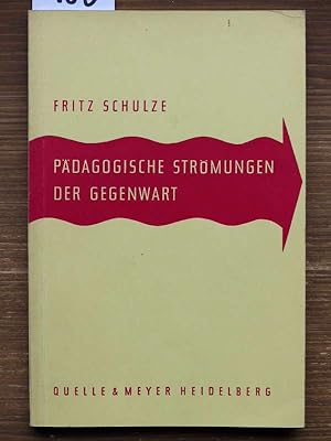Pädagogische Strömungen der Gegenwart.