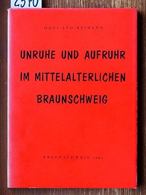 Bild des Verkufers fr Unruhe und Aufruhr im mittelalterlichen Braunschweig. zum Verkauf von Michael Fehlauer - Antiquariat