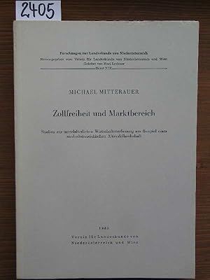 Zollfreiheit und Marktbereich. Studien zur mittelalterlichen Wirtschaftsverfassung am Beispiel ei...