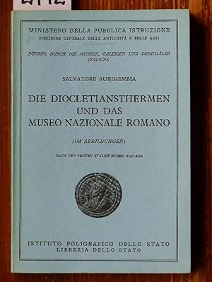 Die Diocletiansthermen und das Museo Nazionale Romano (dt.). Deutsch von Helly Hohenemser Steglich.