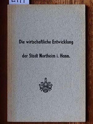 Seller image for Die wirtschaftliche Entwicklung der Stadt Northeim i. Hann. vom Mittelalter bis zum Ersten Weltkrieg. for sale by Michael Fehlauer - Antiquariat