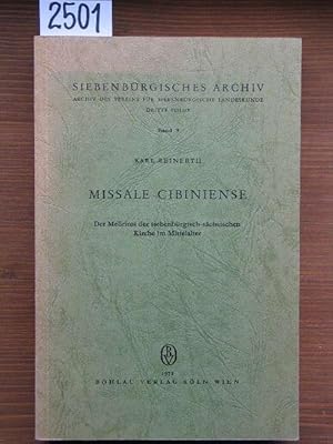 Missale Cibiniense. Gestalt, Ursprung und Entwicklung des Meßritus der siebenbürgisch-sächsischen...