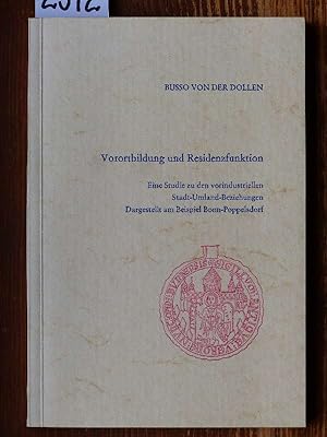 Vorortbildung und Residenzfunktion. Eine Studie zu den vorindustriellen Stadt-Umland-Beziehungen....