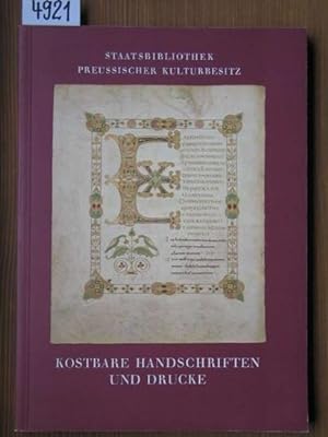 Kostbare Handschriften und Drucke. Staatsbibliothek Preussischer Kultutbesitz. [Katalog zur] Auss...