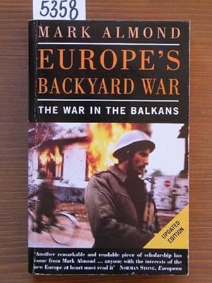 Bild des Verkufers fr Europe's backyard War. The War in the Balkans. zum Verkauf von Michael Fehlauer - Antiquariat
