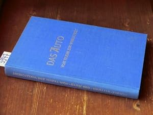 Das Auto - Vom Traum zur Wirklichkeit. Die Geschichte des Kraftfahrzeuges bis 1900.