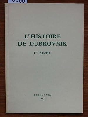 Bild des Verkufers fr L'Histoire de Dubrovnik. zum Verkauf von Michael Fehlauer - Antiquariat